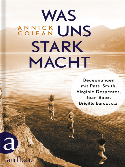 Title details for Was uns stark macht by Annick Cojean - Available